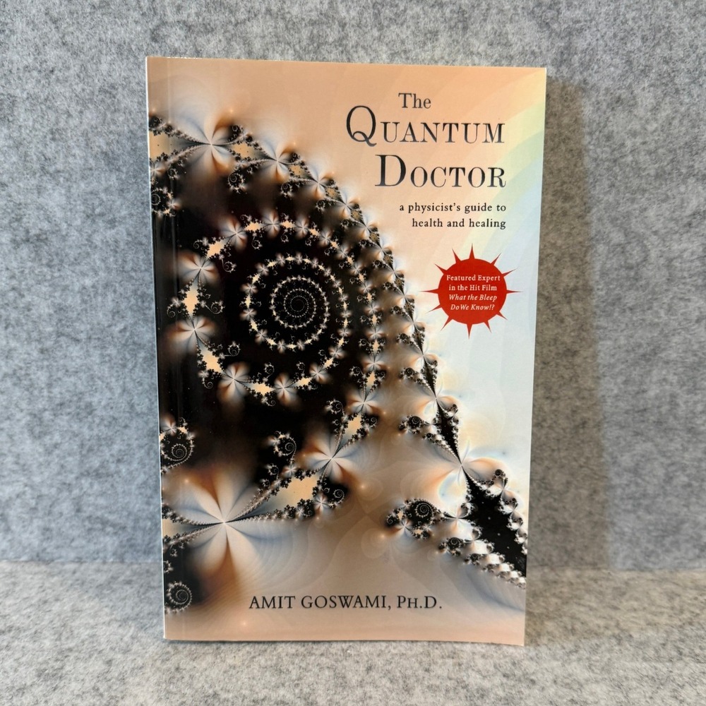 Quantum Doctor: A Physicist's Guide‎ to Health and Healing